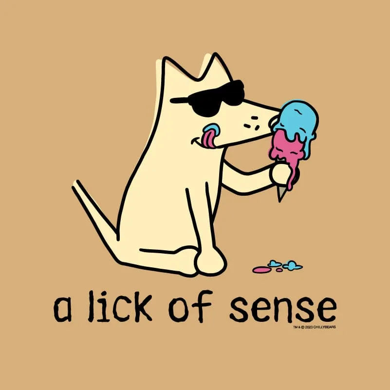 A Lick Of Sense - Sweatshirt Pullover Hoodie